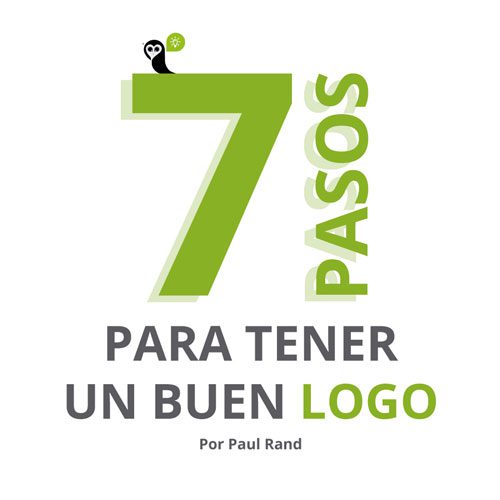 7 pasos para diseñar un buen logotipo por Paul Rand - Diseño de logos I Agencia Búho