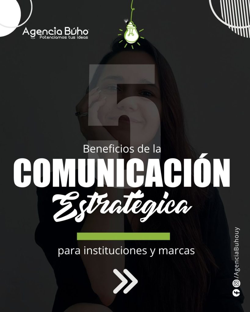 5 Beneficios Para Marcas De La Comunicación Estratégica creativa.